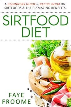 sirtfood diet donde comprar|Sirtfood Diet Guide: Recipes, Benefits & Expert。